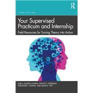 Your Supervised Practicum and Internship by Lori A. Russell-Chapin; Nancy E. Sherman; Theodore J. Chapin; Allen E. Ivey, 9781032170138