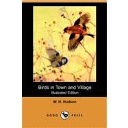 Birds in Town and Village by HUDSON W H, 9781406560138