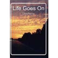 Life Goes on by Nance, Linda, 9781453780138