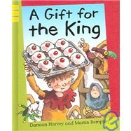 A Gift For The King by Harvey, Damian; Remphry, Martin, 9781597710138