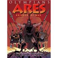 Ares Bringer of War by O'Connor, George; O'Connor, George, 9781626720138