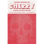 Cherry A novel by WALKER, NICO, 9780525520139
