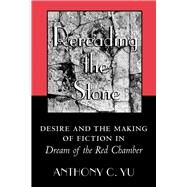 Rereading the Stone by Yu, Anthony C., 9780691090139