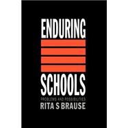 Enduring Schools by Brause,Rita S, 9780750700139