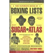 The Ultimate Book of Boxing Lists by Sugar, Bert Randolph; Atlas, Teddy, 9780762440139