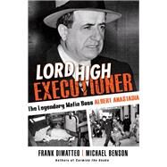 Lord High Executioner by DiMatteo, Frank; Benson, Michael, 9780806540139