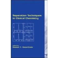 Separation Techniques in Clinical Chemistry by Aboul-Enein; Hassan Y., 9780824740139