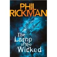 The Lamp of the Wicked by Rickman, Phil, 9780857890139