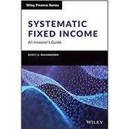 Systematic Fixed Income An Investor's Guide by Richardson, Scott A., 9781119900139