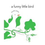 A Funny Little Bird by Yerkes, Jennifer, 9781402280139