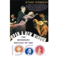 Open a New Window The Broadway Musical in the 1960s by Mordden, Ethan, 9781403960139
