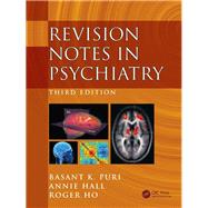 Revision Notes in Psychiatry, Third Edition by Puri; Basant K., 9781444170139