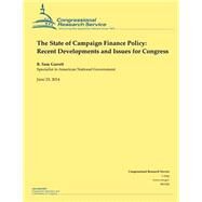 The State of Campaign Finance Policy by Garrett, R. Sam, 9781503020139