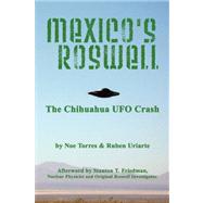 Mexico's Roswell by Torres, Noe; Uriarte, Ruben, 9781602640139