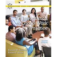 Introduction to Group Work Practice, An, with Enhanced Pearson eText -- Access Card Package by Toseland, Ronald W.; Rivas, Robert F., 9780134290140