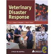 Veterinary Disaster Response by Wingfield, Wayne E.; Palmer, Sally B., 9780813810140