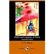 Myths and Legends of China by Werner, E. T. C., 9781406510140