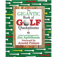 Gigantic Bk Golf Quotations Cl by Apfelbaum,Jim, 9781602390140