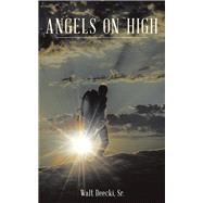 Angels on High by Deecki, Walt, Sr., 9781973650140