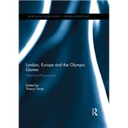 London, Europe and the Olympic Games: Historical Perspectives by Terret; Thierry, 9780415750141