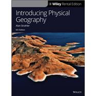 Introducing Physical Geography, 6th Edition [Rental Edition] by Strahler, Alan H., 9781119640141