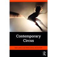 Contemporary Circus by Katie Lavers; Louis Patrick Leroux; Jon Burtt, 9781317190141