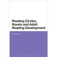 Reading Circles, Novels and Adult Reading Development by Duncan, Sam, 9781472530141