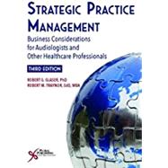 Strategic Practice Management by Glaser, Robert G., Ph.D.; Trayon, Robert M., 9781635500141