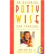 On Becoming Pottywise for Toddlers by Ezzo, Gary, 9781932740141