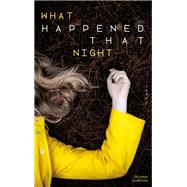 What Happened That Night - Tome 2 by Deanna Cameron, 9782016270141