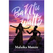 BaNtu Waltz Nya's Archangel Story by Mutere, Malaika, 9798350980141