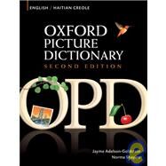 Oxford Picture Dictionary English-Haitian Creole Bilingual Dictionary for Haitian Creole speaking teenage and adult students of English by Adelson-Goldstein, Jayme; Shapiro, Norma, 9780194740142