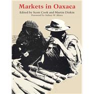 Markets in Oaxaca by Cook, Scott, 9780292750142