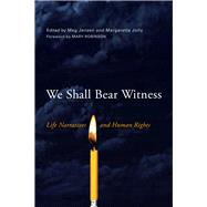 We Shall Bear Witness by Jensen, Meg; Jolly, Margaretta; Robinson, Mary, 9780299300142
