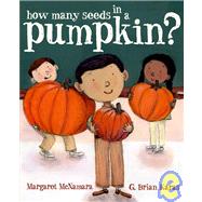 How Many Seeds in a Pumpkin? by MCNAMARA, MARGARETKARAS, G. BRIAN, 9780375840142