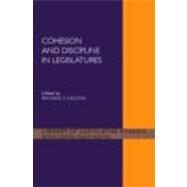 Cohesion and Discipline in Legislatures by Hazan,Reuven Y., 9780415360142
