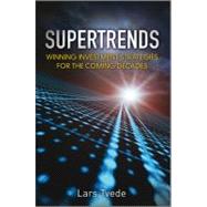Supertrends : Winning Investment Strategies for the Coming Decades by Tvede, Lars, 9780470710142