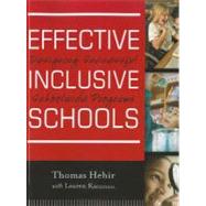 Effective Inclusive Schools Designing Successful Schoolwide Programs by Hehir, Thomas; Katzman, Lauren I., 9780470880142