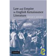 Law and Empire in English Renaissance Literature by Brian C. Lockey, 9780521120142
