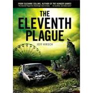 The Eleventh Plague by Hirsch, Jeff, 9780545290142