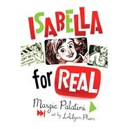 Isabella for Real by Palatini, Margie; Pham, Leuyen, 9781328900142