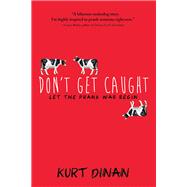 Don't Get Caught by Dinan, Kurt, 9781492630142