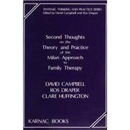 Second Thoughts on the Theory and Practice of the Milan Approach to Family Therapy by Campbell, David; Draper, Ros; Huffington, Clare, 9781855750142