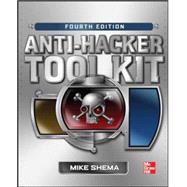 Anti-Hacker Tool Kit, Fourth Edition by Shema, Mike, 9780071800143