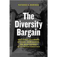 The Diversity Bargain by Warikoo, Natasha K., 9780226400143