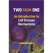 Two from One A Short Introduction to Cell Division Mechanisms by Polymenis, Michael, 9781119930143