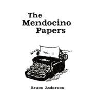 The Mendocino Papers by Anderson, Bruce, 9781419690143