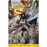 Dead In The West by Lansdale, Joe  R., 9781597800143