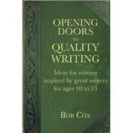 Opening Doors to Quality Writing by Cox, Bob, 9781785830143