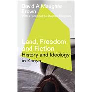 Land, Freedom and Fiction by Maughan-Brown, David; Clingman, Stephen, 9781786990143
